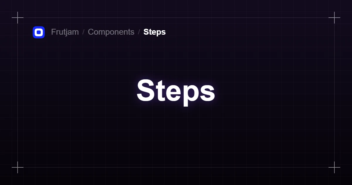 Steps - CSS-Only Tailwind CSS Component | Frutjam